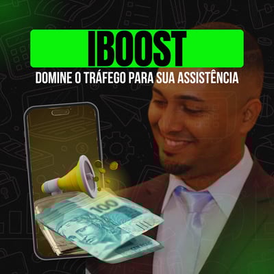 iBoost - Domine o Tráfego para sua Assistência